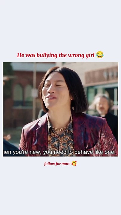 He was bullying the wrong girl 