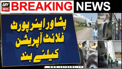 Peshawar Airport closed for flight operations