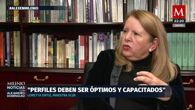 Ministra Loretta Ortiz respalda reforma al Poder Judicial y advierte sobre la selección de perfiles