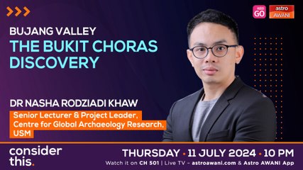 Consider This: Bujang Valley (Part 1) — The Bukit Choras Discovery