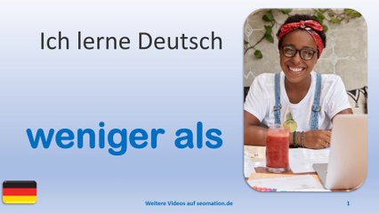 ✅weniger als✅ Ich lerne Deutsch mit Texten und Bildern