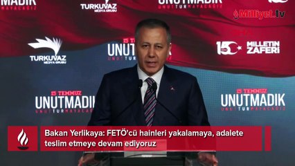Bakan Yerlikaya: FETÖ'cü hainleri yakalamaya, adalete teslim etmeye devam ediyoruz