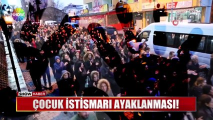 Çocuk istismarı ayaklanması!