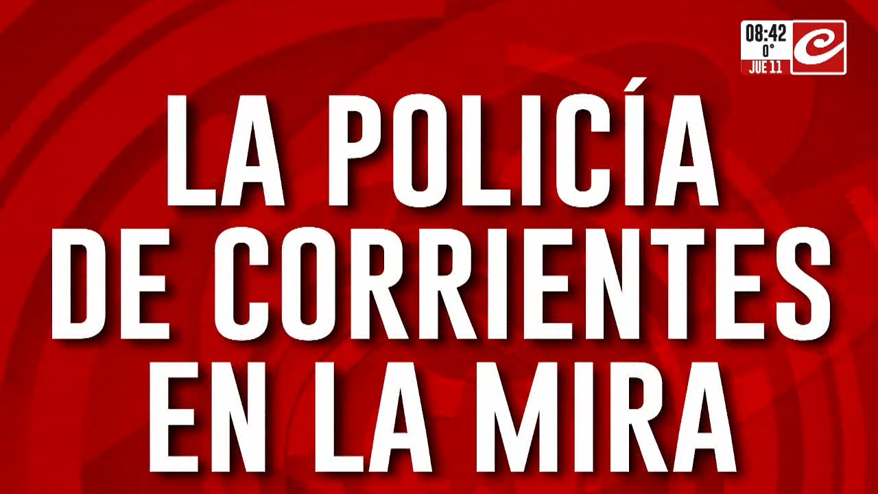 Caso Loan: la policía de Corrientes en la mira de la justicia