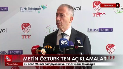 Metin Öztürk: Bu sene 25’inci şampiyonlukla, 5’inci yıldızı takacağız