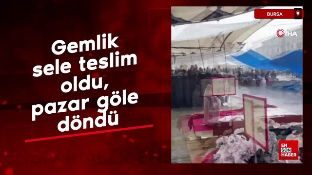 Gemlik sele teslim oldu, pazar göle döndü