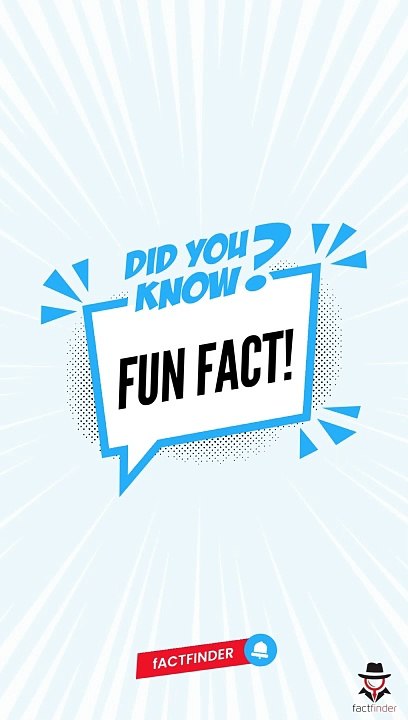 FUN Fact