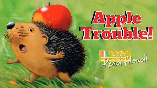 Apple Trouble - Fall Read Aloud Books for Autumn - Kids Books Read Aloud - Bedtime Stories for Kids