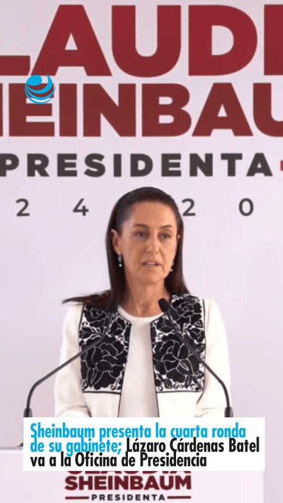 Sheinbaum presenta la cuarta ronda de su gabinete; Lázaro Cárdenas Batel va a la Oficina de Presidencia