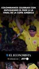 Colombianos celebran con entusiasmo el pase a la final de la Copa América