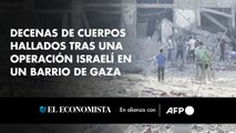 Decenas de cuerpos hallados tras una operación israelí en un barrio de Gaza