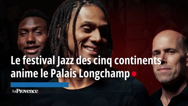 Le festival Marseille Jazz des Cinq continents au Palais Longchamp jusqu'à samedi