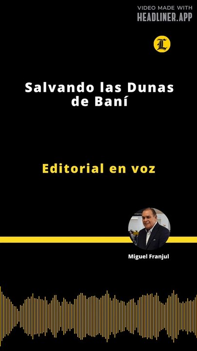 Editorial | Salvando las Dunas de Baní