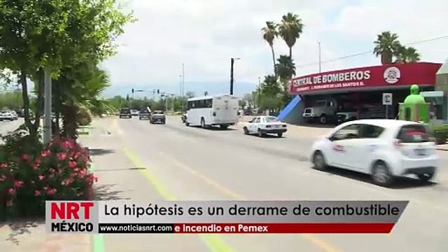 La hipótesis es un derrame de combustible e incendio en Pemex _ NRT noticias