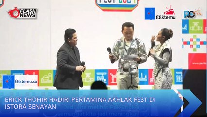 Erick Thohir Hadiri Pertamina AKHLAK FEST di Istora Senayan