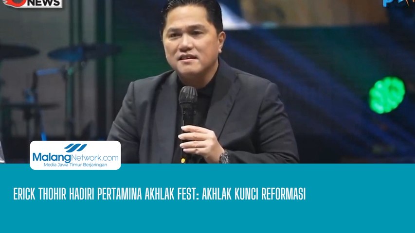 Erick Thohir Hadiri Pertamina Akhlak Fest: Akhlak Kunci Reformasi