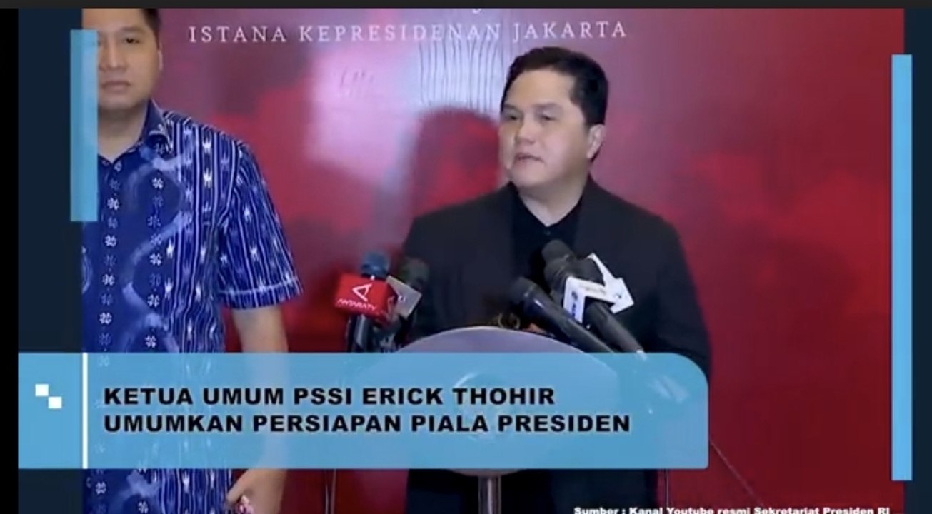 Ketua Umum PSSI Erick Thohir Umumkan Persiapan Piala Presiden