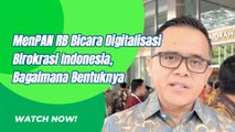 MenPAN RB Bicara Digitalisasi Bikrokrasi Di Indonesia, Bagaimana Bentuknya