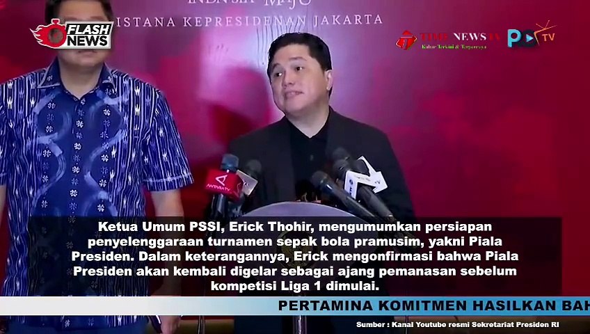 Diterima Presiden Jokowi, Ketua Umum PSSI Erick Thohir Umumkan Persiapan Piala Presiden