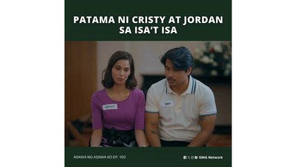 Asawa Ng Asawa Ko: Patama ni Cristy at Jordan sa isa’t isa (Episode 103)