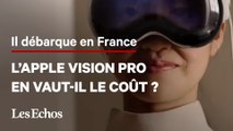 Le « Vision Pro » d’Apple en vaut-il le coût ?