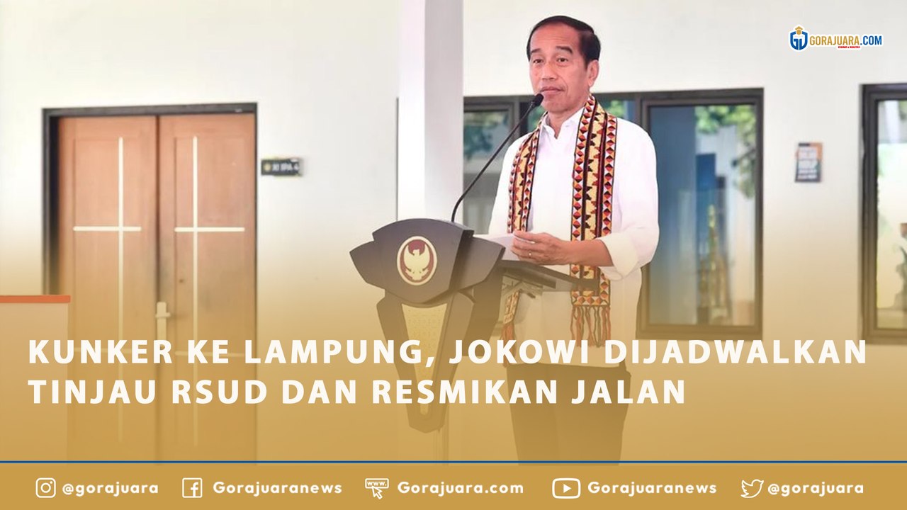 KUNKER KE LAMPUNG, JOKOWI DIJADWALKAN TINJAU RSUD DAN RESMIKAN JALAN
