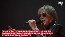 “Elle a fait venir les pompiers”, la vie de Jacques Dutronc sauvée par sa compagne Sylvie Duval, il raconte