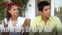 Ekin ve Sarp bir karar aldı! - Aşk Oyunu 12. Bölüm