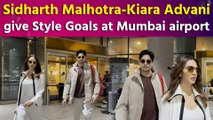 Sidharth Malhotra-Kiara Advani give Style Goals at Mumbai airport