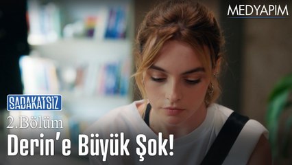 Derin'e büyük şok! - Sadakatsiz 2. Bölüm