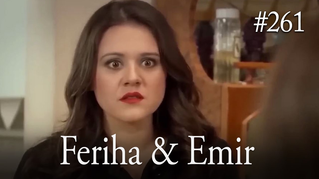 Feriha a Emir #261