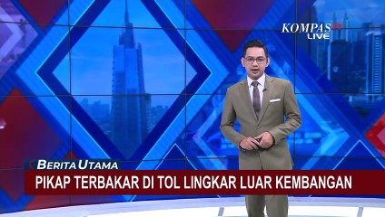 Pikap Terbakar di Tol Lingkar Luar Kembangan, Tak Ada Korban Jiwa