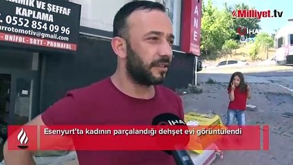 Esenyurt'ta dehşet evi görüntülendi! İş ilanından iletişime geçti, genç kızın cesedini 6 parçaya ayırdı