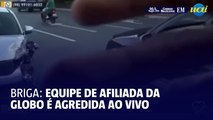 Equipe de afiliada da Globo é agredida ao vivo em reportagem