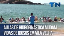 Aulas de hidroginástica mudam vidas de idosos em Vila Velha