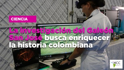 La investigación del Galeón San José busca enriquecer la historia colombiana