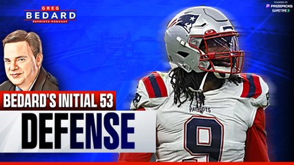Bedard's initial 53: Defense | Greg Bedard Patriots Podcast