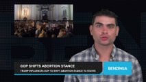 Trump's Influence Leads GOP to Shift Stance on Abortion in Party Platform, Leaving Decision Up to the States