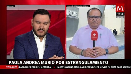 Revelan la causa de muerte de Paola Andrea, joven asesinada en Mexicali, BC