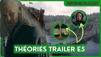 HOUSE OF THE DRAGON S2E5 - CE QUE LE TRAILER NOUS RÉVÈLE (MES THÉORIES)
