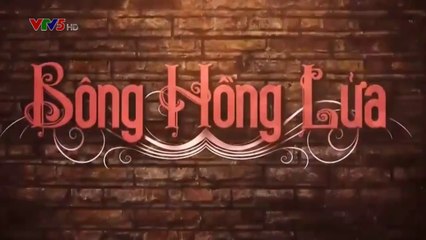Bông hồng lửa Tập 12 phim Thái Lan VTV