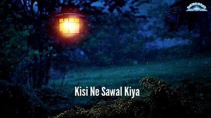 Kisi na sawal kia mohabbat kia ha