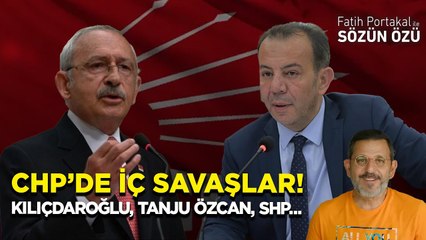 CHP’DE İÇ SAVAŞLAR! KEMAL KILIÇDAROĞLU, TANJU ÖZCAN, SHP …