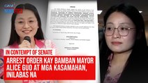 Arrest Order kay Bamban Mayor Alice Guo at mga kasamahan, inilabas na | GMA Integrated Newsfeed