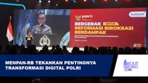 MENPAN-RB DUKUNG PENUH PENGUATAN TRANSFORMASI DIGITAL POLRI DALAM 4 SEKTOR INI