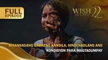 Binansagang babaeng kandila, hindi hadlang ang kondisyon para magtagumpay (Full Episode) | Wish Ko Lang