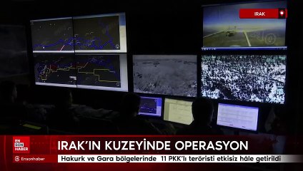 Irak'ın  Hakurk ve Gara bölgelerinde operasyon