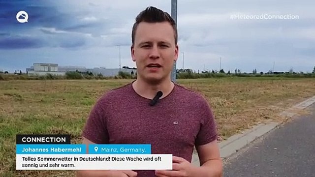 Tolles Sommerwetter in Deutschland! Diese Woche wird oft sonnig und sehr warm.