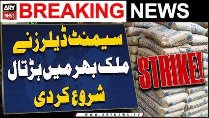 Cement Dealers go on Nationwide Strike due to higher taxes