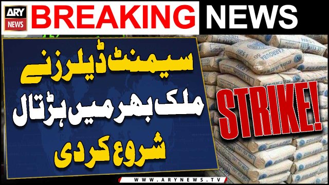 Cement Dealers go on Nationwide Strike due to higher taxes